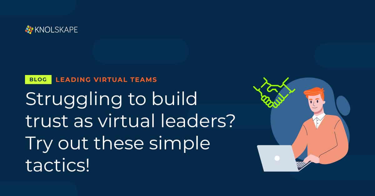 Struggling to build trust as virtual leaders