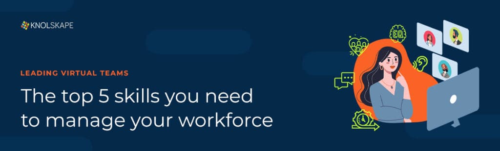 top 5 skills for leading teams virtually