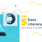 Top 5 Data literacy Myths You Don't Want To Miss