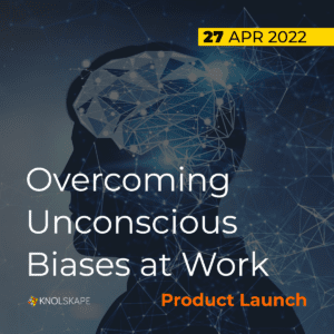 KNOLSKAPE Overcoming Unconsciou Biases at Work – Product Launch