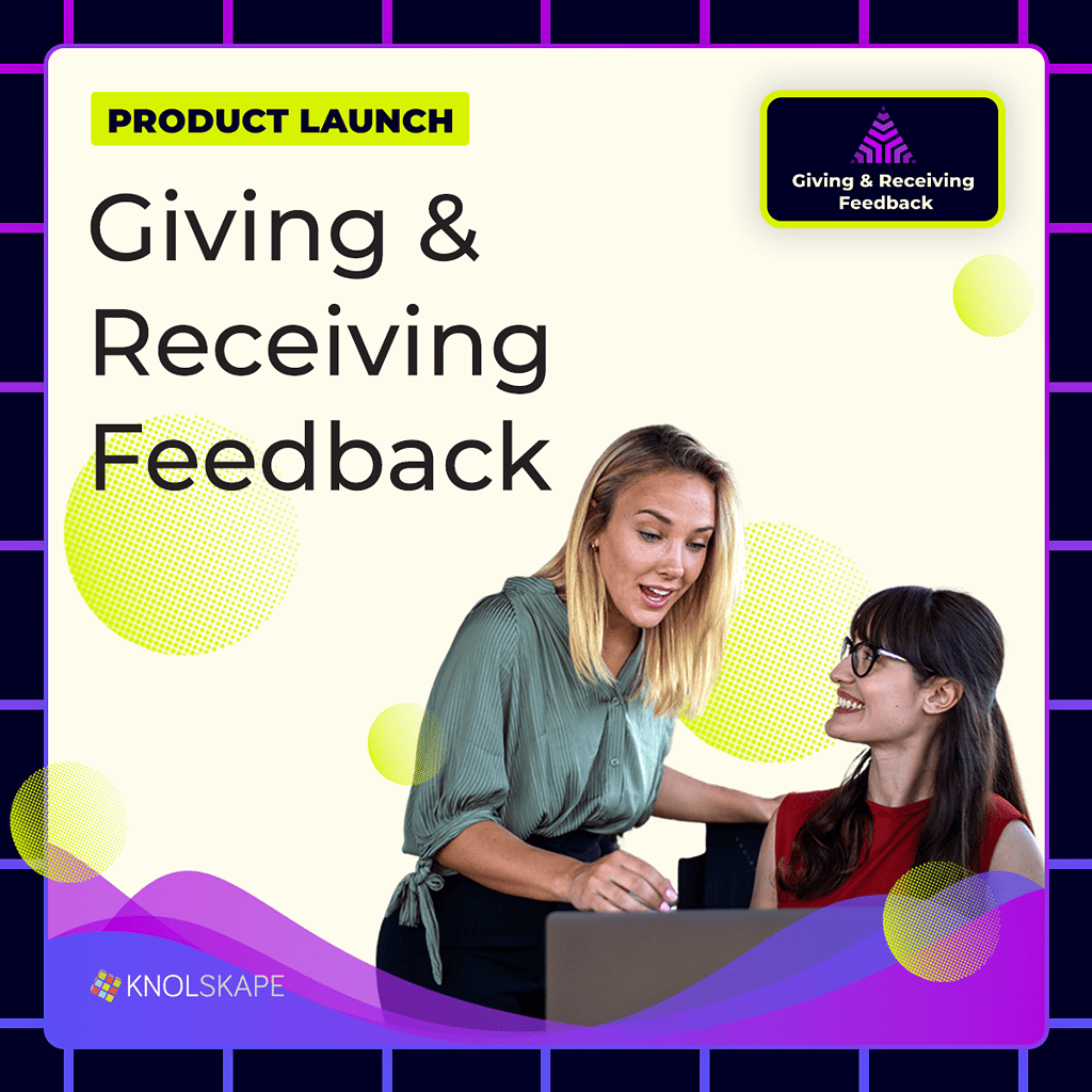 Giving and Receiving Feedback – Product Launch by KNOLSKAPE
