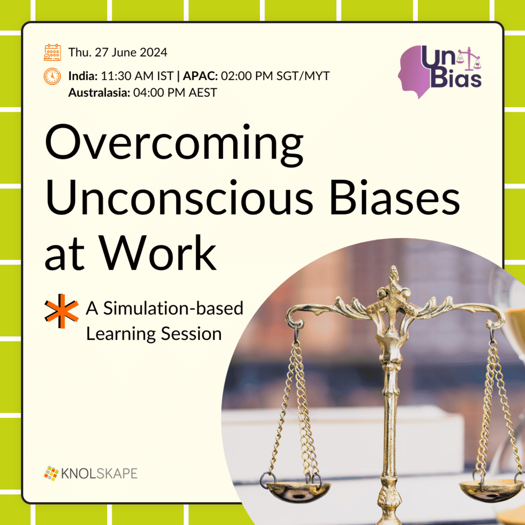 KNOLSKAPE - Overcoming Unconscious Biases at Work - India, APAC, ANZ - 27 June 2024
