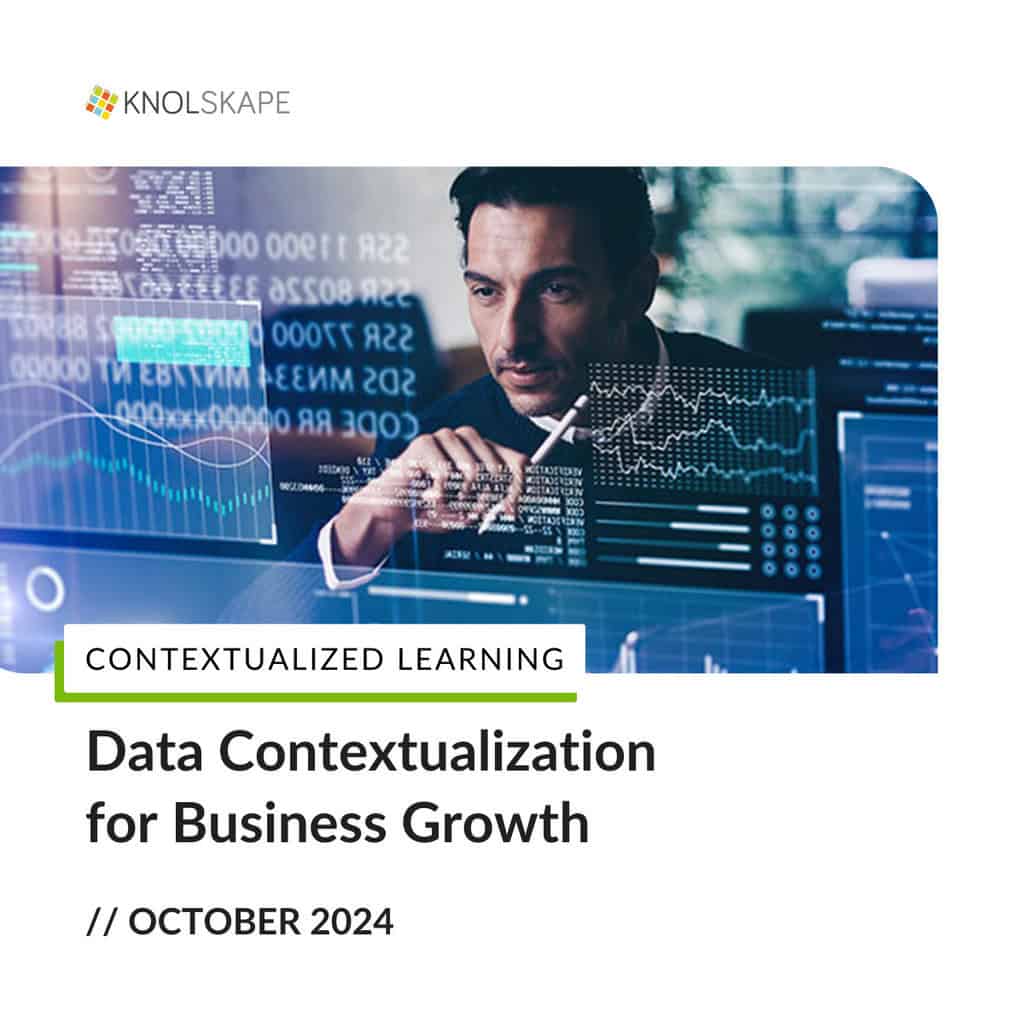 KNOLSKAPxE Blog - Why Data Contextualization is the Missing Link in Leadership Decision-Making