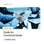 KNOLSKAPE Blog - How to Talk ROI and Win Leadership Buy-In L&D Guide for Functional Heads